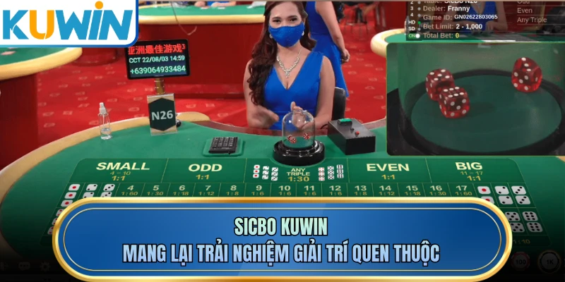 Sicbo KUWIN mang lại trải nghiệm giải trí quen thuộc